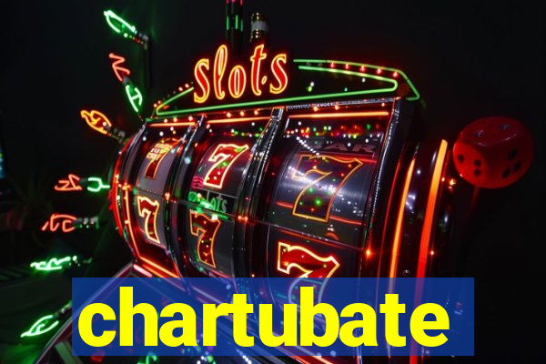 chartubate