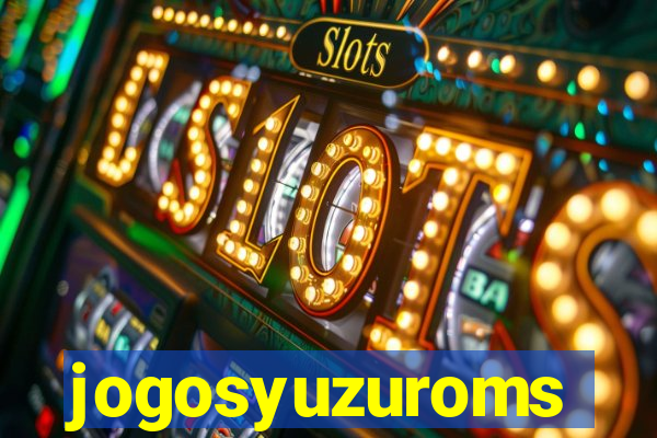 jogosyuzuroms