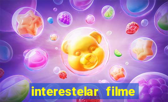 interestelar filme completo dublado google drive interestelar filme