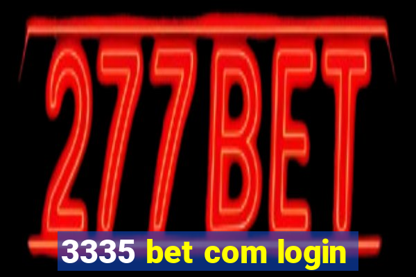 3335 bet com login