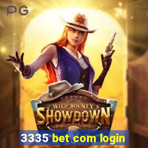 3335 bet com login