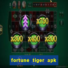 fortune tiger apk dinheiro infinito