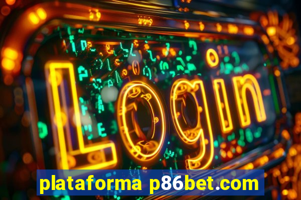 plataforma p86bet.com