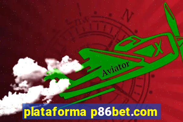 plataforma p86bet.com