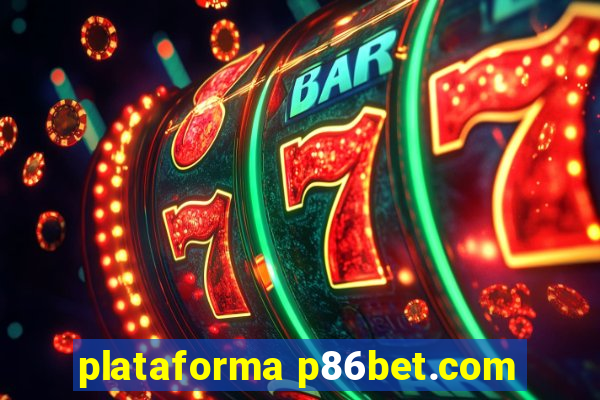 plataforma p86bet.com