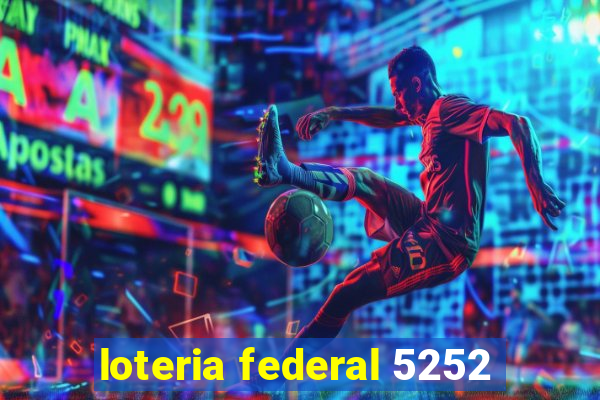 loteria federal 5252