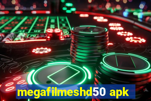 megafilmeshd50 apk