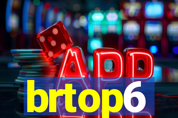 brtop6