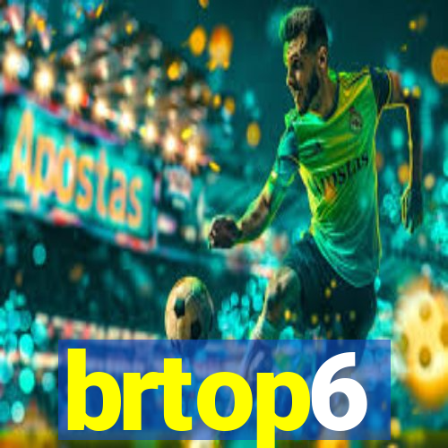 brtop6