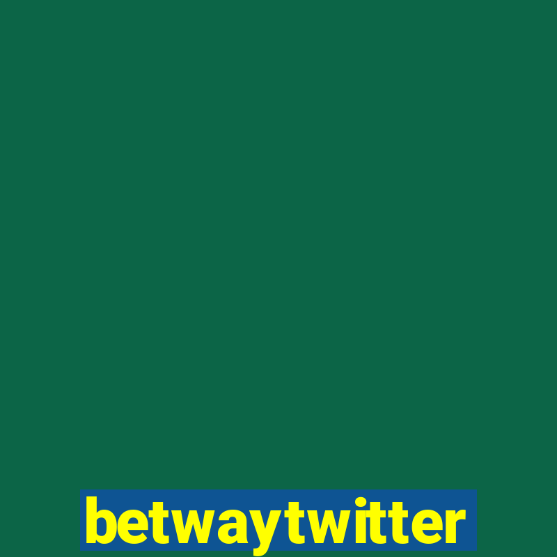 betwaytwitter