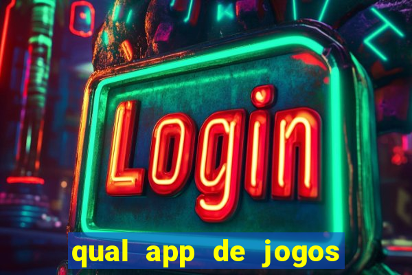 qual app de jogos que ganha dinheiro de verdade