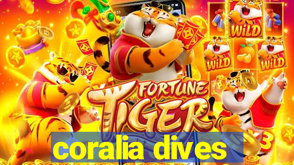 coralia dives