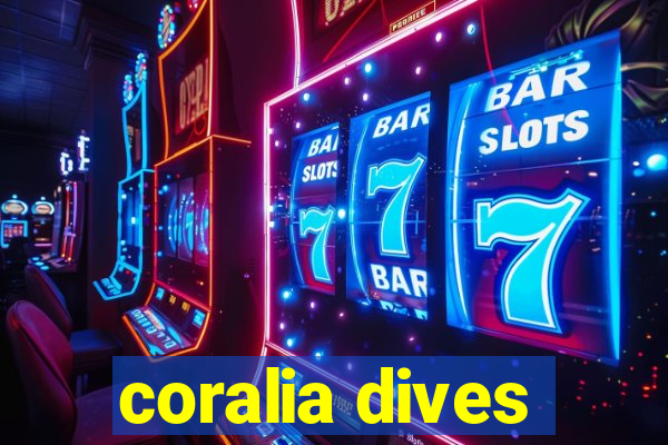 coralia dives