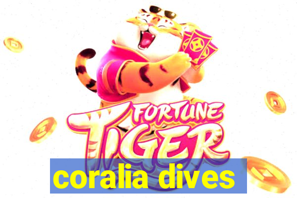 coralia dives