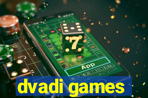 dvadi games