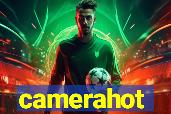 camerahot