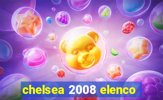 chelsea 2008 elenco