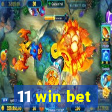 11 win bet