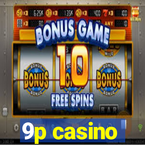 9p casino