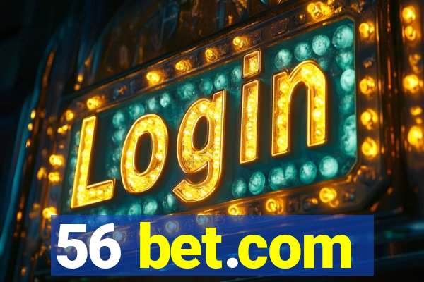 56 bet.com