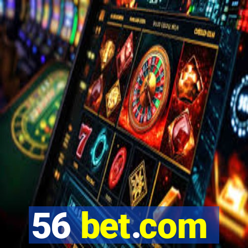 56 bet.com