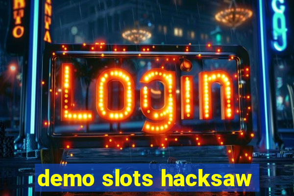 demo slots hacksaw