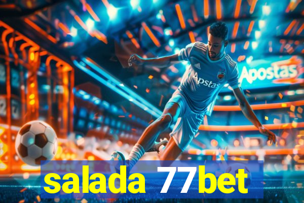 salada 77bet