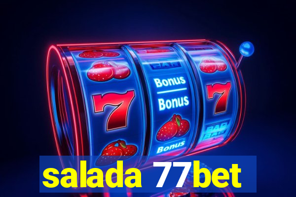 salada 77bet