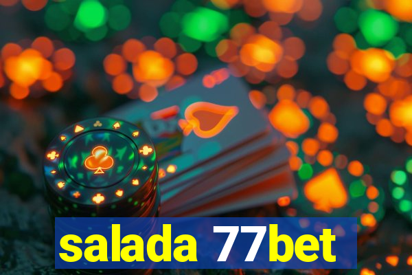 salada 77bet