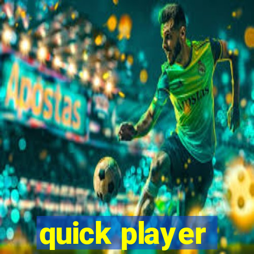 quick player