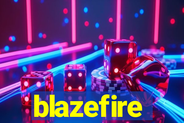 blazefire