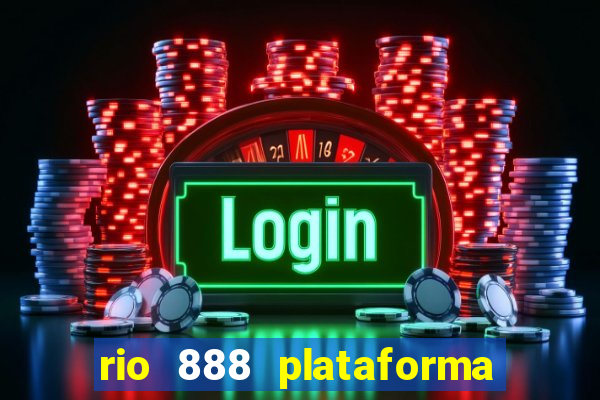 rio 888 plataforma de jogos