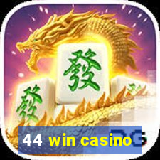 44 win casino