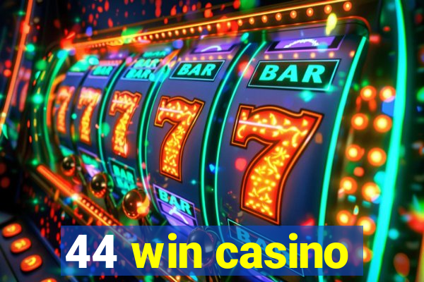 44 win casino