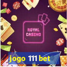 jogo 111 bet