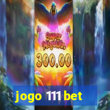 jogo 111 bet