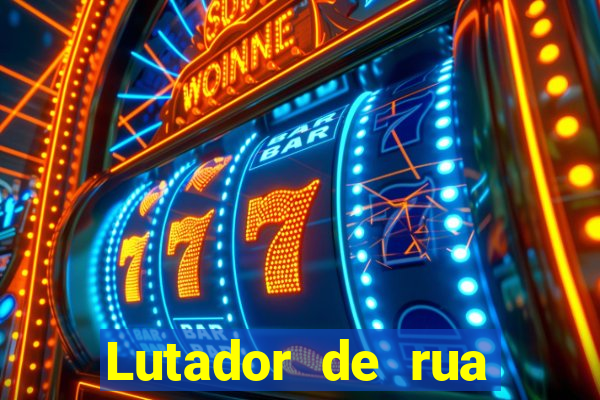 Lutador de rua filme completo dublado mega filmes