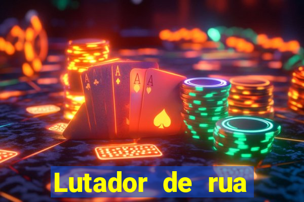 Lutador de rua filme completo dublado mega filmes