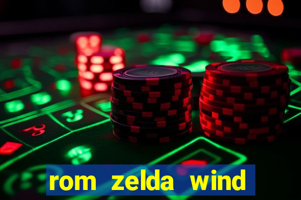 rom zelda wind waker pt br