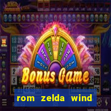 rom zelda wind waker pt br