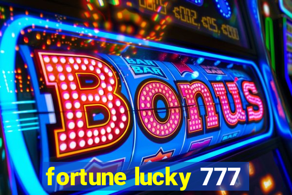 fortune lucky 777