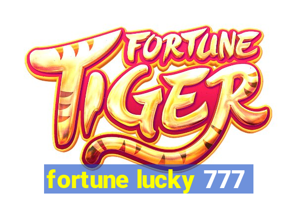 fortune lucky 777