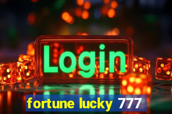 fortune lucky 777