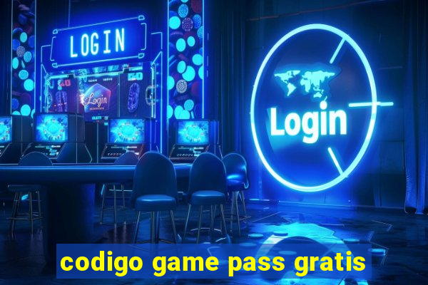 codigo game pass gratis