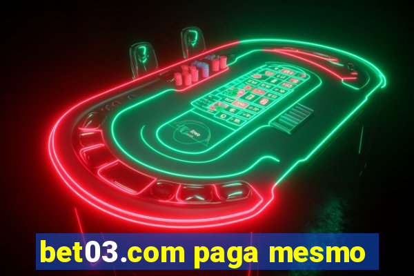 bet03.com paga mesmo