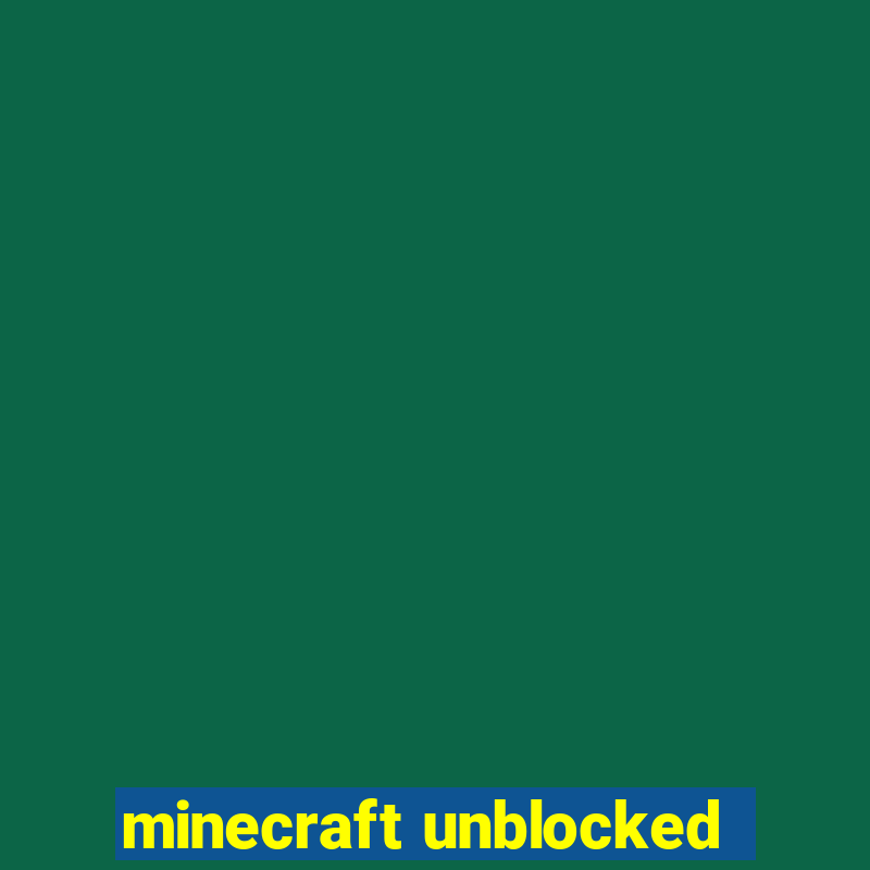 minecraft unblocked