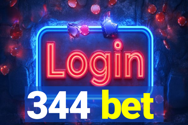 344 bet