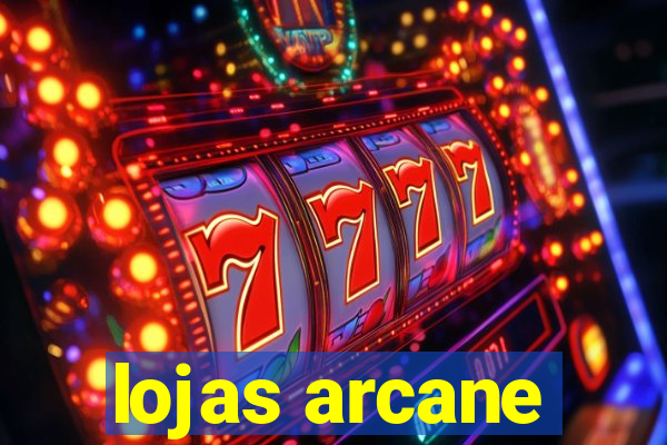 lojas arcane