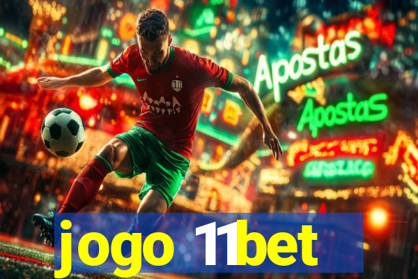 jogo 11bet