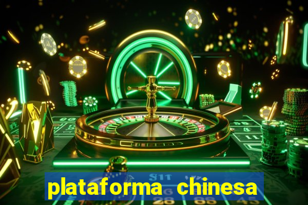 plataforma chinesa do tigrinho